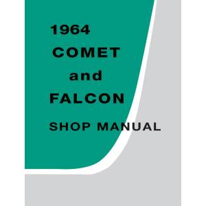 1964 Mercury Comet & Ford Mustang / Falcon / Ranchero Shop Manual