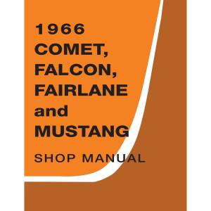 1966 Ford Mustang / Falcon / Fairlane / Ranchero & Mercury Comet Shop Manual